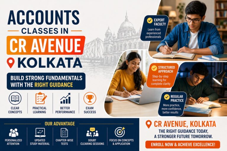 Accounts Classes in CR Avenue Kolkata: Build Strong Fundamentals with the Right Guidance