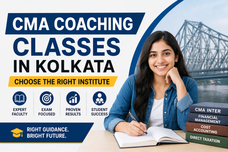 CMA Coaching Classes in Kolkata | Choose the Right Institute