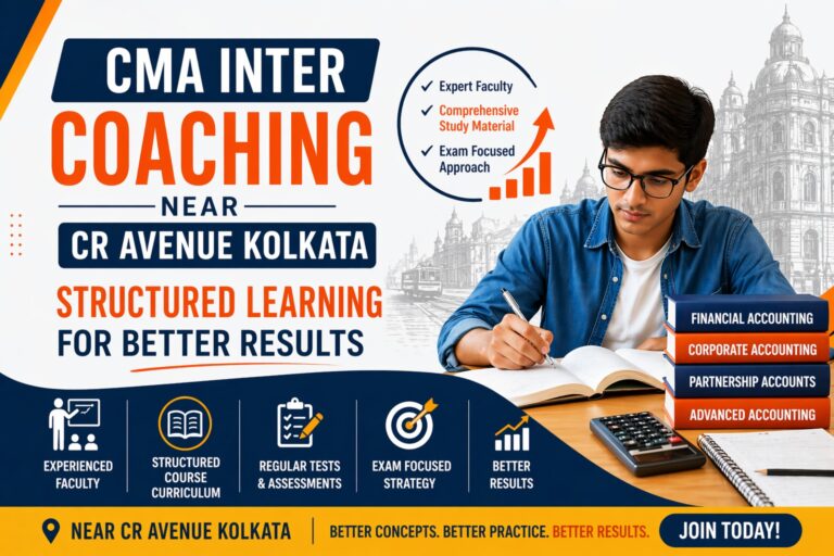 CMA Inter Coaching Near CR Avenue Kolkata: Structured Learning for Better Results