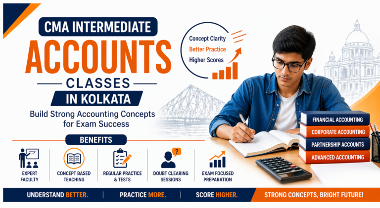 CMA Intermediate Accounts Classes in Kolkata: Build Strong Accounting Concepts for Exam Success